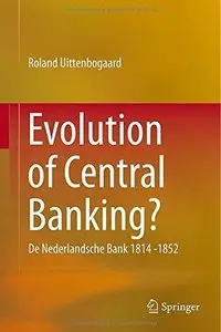 Evolution of Central Banking?: De Nederlandsche Bank 1814 -1852 (Repost)