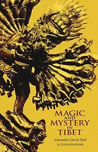 Magic and Mystery in Tibet [Repost]