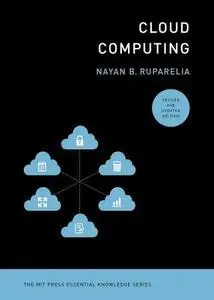 Cloud Computing (MIT Press Essential Knowledge), Revised and Updated Edition
