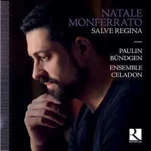 Ensemble Céladon & Paulin Bündgen - Monferrato: Salve Regina (2019) [Official Digital Download 24/96]