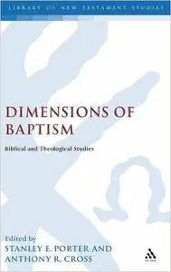 Dimensions of Baptism: Biblical and Theological Studies