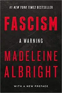 Fascism: A Warning, With a New Preface