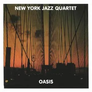 New York Jazz Quartet - Oasis (1981) [Reissue 1992]