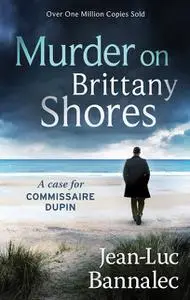 «Murder on Brittany Shores» by Jean Luc Bannalec