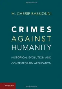Crimes Against Humanity: Historical Evolution and Contemporary Application (repost)