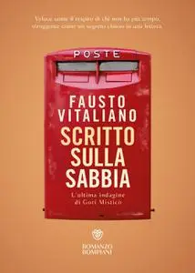 Fausto Vitaliano - Scritto sulla sabbia. L'ultima indagine di Gori Misticò