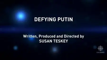 CBC - Doc Zone: Defying Putin (2014)