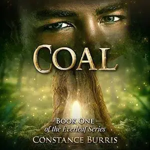 Constance Burris - Coal: The Everleaf Series, Book 1