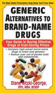 «Generic Alternatives to Prescription Drugs» by Diane Nitzki-George