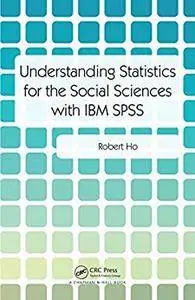 Understanding Statistics for the Social Sciences with IBM SPSS