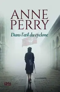 Anne Perry, "Dans l'œil du cyclone"