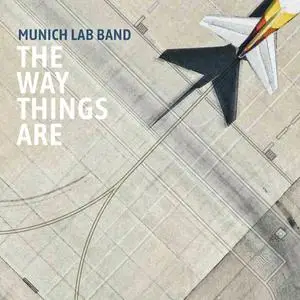 Munich Lab Band - The Way Things Are (2023) [Official Digital Download]