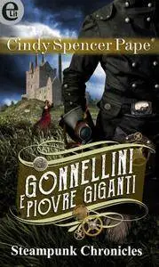 Cindy Spencer Pape - Steampunk Chronicles 03. Gonnellini e piovre giganti
