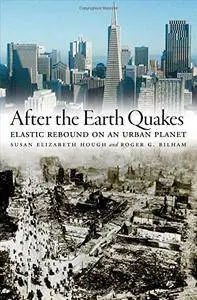 After the Earth Quakes: Elastic Rebound on an Urban Planet(Repost)