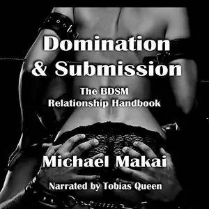 Domination & Submission: The BDSM Relationship Handbook [Audiobook]