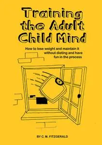 «Training the Adult Child Mind» by C.M. Fitzgerald