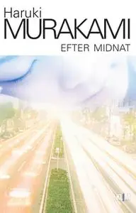 «Efter midnat» by Haruki Murakami