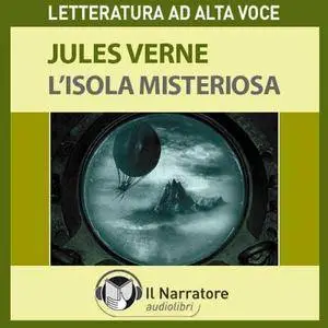 Jules Verne - L'Isola misteriosa. The Mysterious Island [Audiobook]