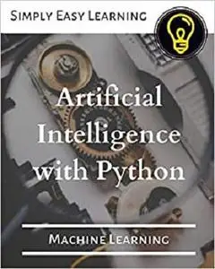 Artificial Intelligence with Python: Machine Learning