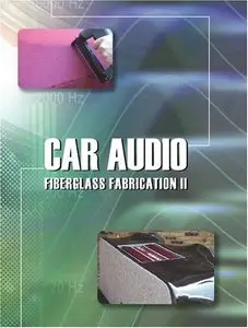 Fiberglass Fabrication for Car Audio Vol.2 [repost]