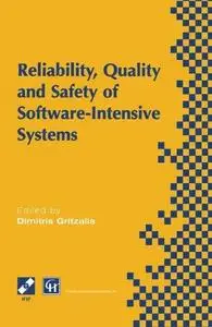 Reliability, Quality and Safety of Software-Intensive Systems: IFIP TC5 WG5.4 3rd International Conference on Reliability, Qual