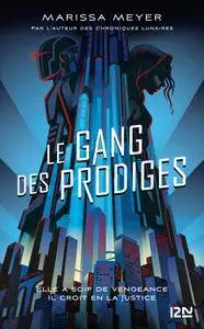 Marissa MEYER - Le gang des prodiges