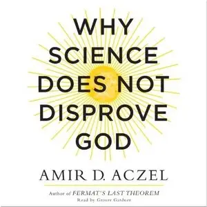 Why Science Does Not Disprove God (Audiobook)
