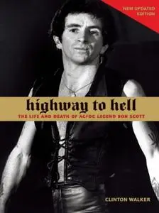 Clinton Walker, "Highway to Hell: The Life and Death of AC/DC Legend Bon Scott"