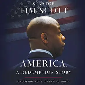 America, a Redemption Story: Choosing Hope, Creating Unity [Audiobook]