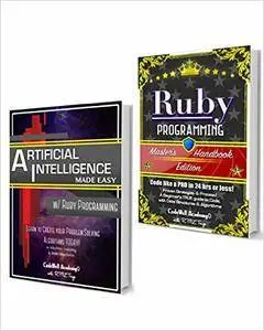 Ruby Programming Box Set: Programming, Master's Handbook & Artificial Intelligence Made Easy