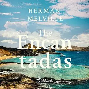 «The Encantadas» by Herman Melville