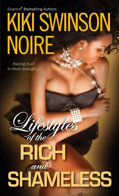 «Lifestyles of the Rich and Shameless» by Noire, Swinson Kiki