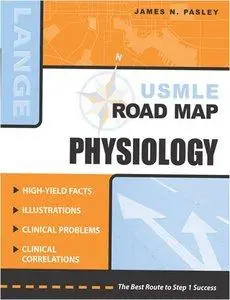 James N. Pasley - USMLE Road Map: Physiology [Repost]