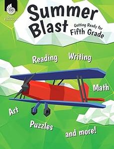 Summer Blast: Getting Ready for Fifth Grade – Full-Color Workbook for Kids Ages 9-11 - Reading, Writing, Art, and Math W