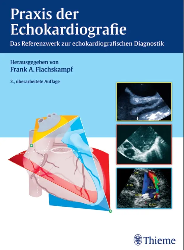 Praxis der Echokardiografie: Das Referenzwerk zur echokardiografischen Diagnostik (Auflage: 3)
