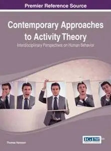 Contemporary Approaches to Activity Theory : Interdisciplinary Perspectives on Human Behavior