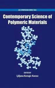 Contemporary Science of Polymeric Materials. A Symposium in honor of Professor Frank E. Karasz on the occasion of his 75th birt