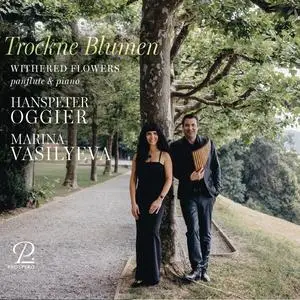 Hanspeter Oggier & Marina Vasilyeva - Withered Flowers: Works for Pan Flute and Piano (2024) [Official Digital Download 24/192]