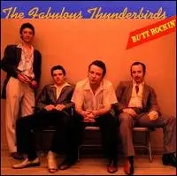 The Fabulous Thunderbirds - Butt Rockin' 