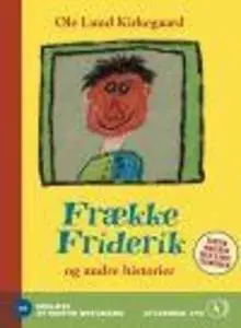 «Frække Friderik» by Ole Lund Kirkegaard