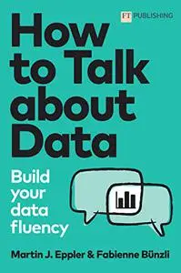 How to Talk About Data: Build Your Data Fluency