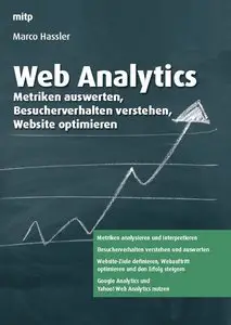Web Analytics: Metriken auswerten, Besucherverhalten verstehen, Website optimieren (repost)