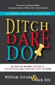 Ditch. Dare. Do!