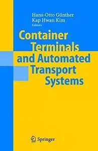 Container Terminals and Automated Transport Systems: Logistics Control Issues and Quantitative Decision Support