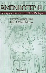 Amenhotep III: Perspectives on His Reign