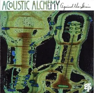 Acoustic Alchemy - Against The Grain (1994) {GRP 9783}