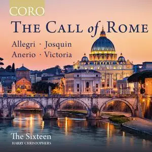 The Sixteen & Harry Christophers - The Call of Rome (2020) [Official Digital Download 24/96]