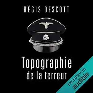 Régis Descott, "Topographie de la terreur"