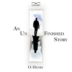 «An Unfinished Story» by O.Henry