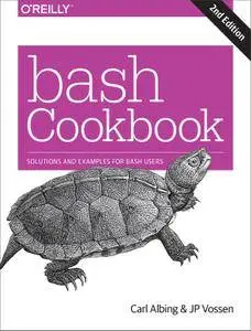 bash Cookbook: Solutions and Examples for bash Users, 2nd Edition